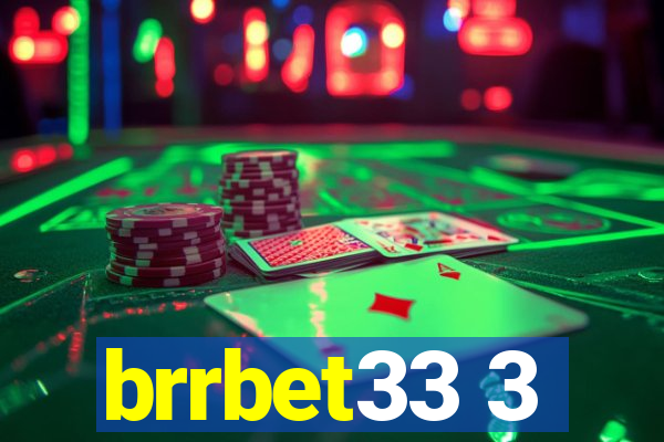 brrbet33 3
